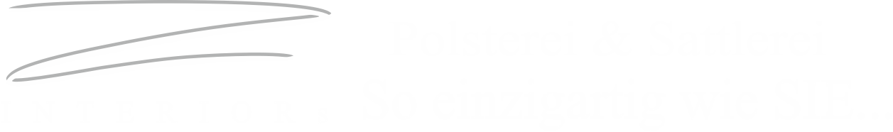 Z-INTERIORs Polsterei & Sattlerei. So einzigartig wie Sie...